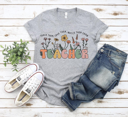 Teacher Boho Flowers, Teach Them Love Them Watch Them Grow, Wildflowers, Teach Love Inspire, Teacher Appreciation Week, Last Day of School