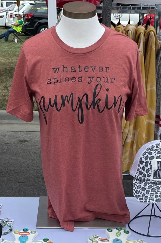 Whatever Spices Your Pumpkin Tshirt