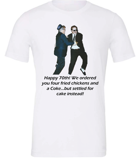 Happy 70th We ordered you 4 Fried Chickens T-shirt