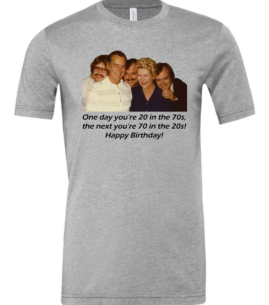 One day you are 20 in the 70's T-shirt