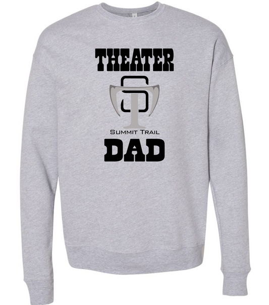 Summit Trail Middle School Theater Dad Crewneck Sweatshirt